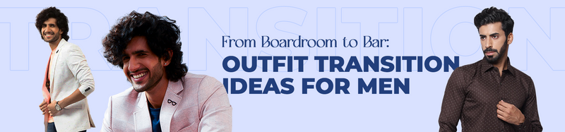 Boardroom to Bar: Men’s Outfit Transition Ideas for a Seamless Day-to-Night Look