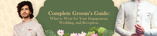 Complete Groom’s Guide: What to Wear for Your Engagement, Wedding, and Reception