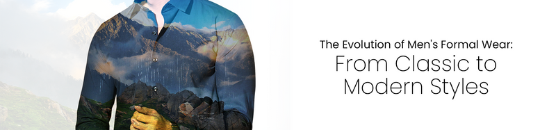 The Evolution of Men’s Formal Wear: Classic to Modern Styles