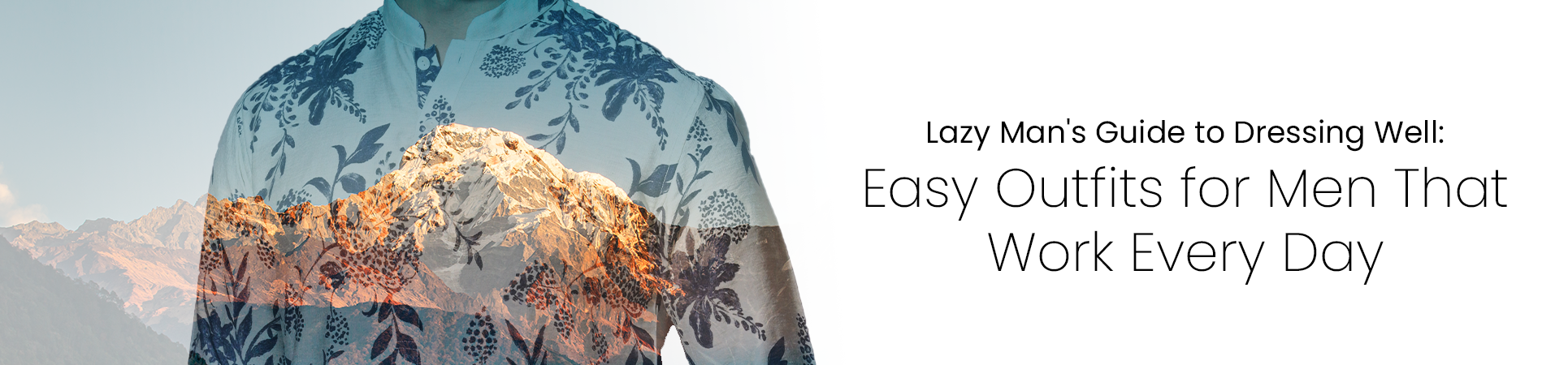 Lazy Man’s Guide to Dressing Well: Easy Outfits for Men Every Day