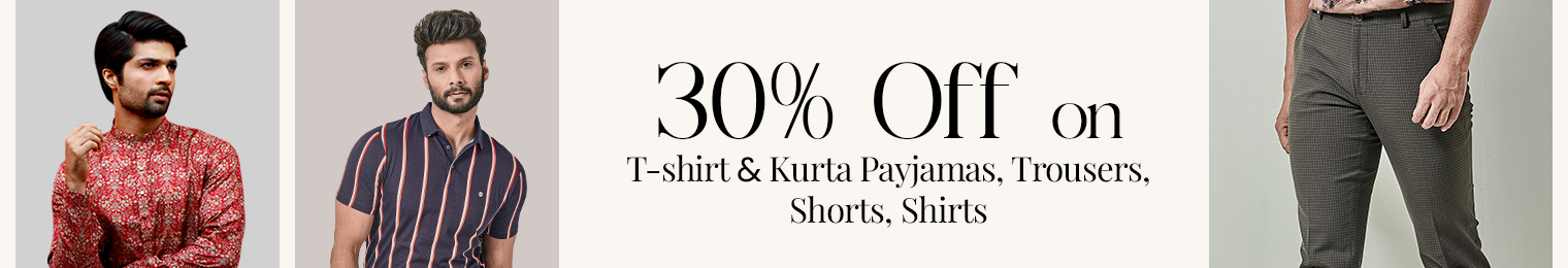 30% Off on Trousers, Shorts, Shirts, T-shirt & Kurta Payjamas banner